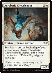 Acrobatic Cheerleader\nDuskmourn: House of Horror\nSingle\nMagic The Gathering
