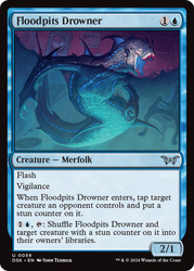 Floodpits Drowner\nDuskmourn: House of Horror\nSingle\nMagic The Gathering