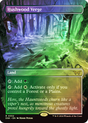 Hushwood Verge (Borderless)\nDuskmourn: House of Horror - Variants\nSingle\nMagic The Gathering