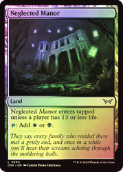 Neglected Manor\nDuskmourn: House of Horror\nSingle\nMagic The Gathering