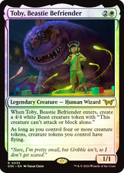 Toby, Beastie Befriender\nDuskmourn: House of Horror\nSingle\nMagic The Gathering