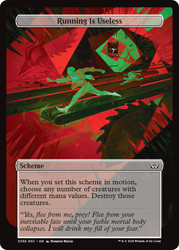 Running Is Useless\nDuskmourn: House of Horrors Commander Archenemy - Schemes\nSingle\nMagic The Gathering