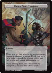 Choose Your Champion\nDuskmourn: House of Horrors Commander Archenemy - Schemes\nSingle\nMagic The Gathering