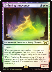 Enduring Innocence (Prerelease) (Duskmourn: House of Horror)\nPromo: Date Stamped\nSingle\nMagic The Gathering