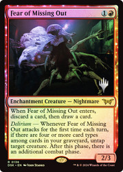 Fear of Missing Out (Promo Pack) (Duskmourn: House of Horror)\nPromo: Planeswalker Stamped\nSingle\nMagic The Gathering