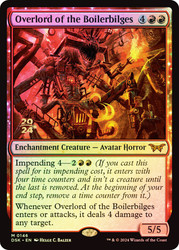 Overlord of the Boilerbilges (Prerelease) (Duskmourn: House of Horror)\nPromo: Date Stamped\nSingle\nMagic The Gathering