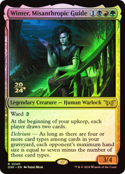 Winter, Misanthropic Guide (Prerelease) (Duskmourn: House of Horror)\nPromo: Date Stamped\nSingle\nMagic The Gathering