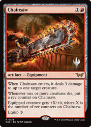 Chainsaw (Promo Pack) (Duskmourn: House of Horror)\nPromo: Planeswalker Stamped\nSingle\nMagic The Gathering