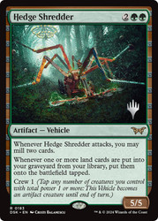Hedge Shredder (Promo Pack) (Duskmourn: House of Horror)\nPromo: Planeswalker Stamped\nSingle\nMagic The Gathering