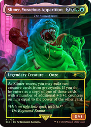 The Mimeoplasm (Slimer, Voracious Apparition) (Ghostbusters) (Secret Lair) (#1773) (Borderless)\nPromo: General\nSingle\nMagic The Gathering