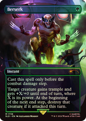 Berserk (Marvel) (Secret Lair) (#1738) (Borderless)\nPromo: General\nSingle\nMagic The Gathering