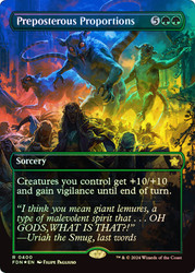 Preposterous Proportions (Borderless) (Mana Foil)\nFoundations - Alternate Foil Variants\nSingle\nMagic The Gathering