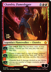 Chandra, Flameshaper (Prerelease) (Foundations)\nPromo: Date Stamped\nSingle\nMagic The Gathering