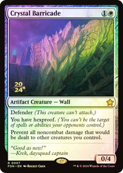 Crystal Barricade (Prerelease) (Foundations)\nPromo: Date Stamped\nSingle\nMagic The Gathering