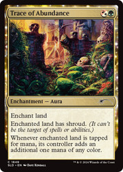 Trace of Abundance (Secret Lair)\nPromo: General\nSingle\nMagic The Gathering