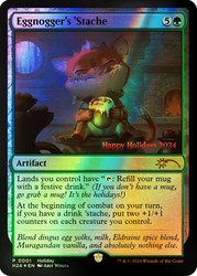 Eggnogger's 'Stache (Holiday)\nPromo: Date Stamped\nSingle\nMagic The Gathering