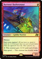 Burnout Bashtronaut (Promo Pack) (Aetherdrift)\nPromo: Planeswalker Stamped\nSingle\nMagic The Gathering