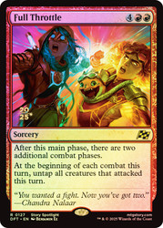 Full Throttle (Prerelease) (Aetherdrift)\nPromo: Date Stamped\nSingle\nMagic The Gathering