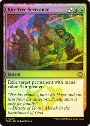 Kin-Tree Severance\nTarkir: Dragonstorm\nSingle\nMagic The Gathering