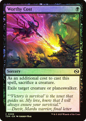 Worthy Cost\nTarkir: Dragonstorm\nSingle\nMagic The Gathering