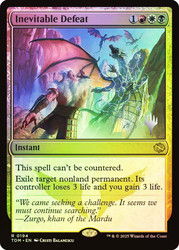 Inevitable Defeat (Promo Pack) (Tarkir: Dragonstorm)\nPromo: Planeswalker Stamped\nSingle\nMagic The Gathering