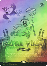 Fatal Push (Secret Lair) (#884) (Borderless)\nPromo: General\nSingle\nMagic The Gathering