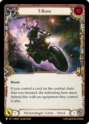 T-Bone (Red)
Armory Deck: Maxx Nitro
Single
Flesh and Blood