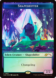 {Shapeshifter Token} (Secret Lair) (#1907)\nPromo: General\nSingle\nMagic The Gathering