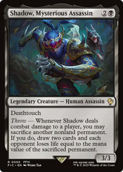 Shadow, Mysterious Assassin\nFINAL FANTASY Commander\nSingle\nMagic The Gathering
