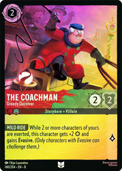 The Coachman - Greedy Deceiver
Reign of Jafar
Single
Lorcana