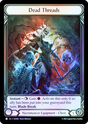 Dead Threads (Extended Art)
Treasure Pack
Single
Flesh and Blood