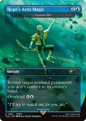 Cyclonic Rift (Hope's Aero Magic) (Secret Lair) (Borderless)\nPromo: General\nSingle\nMagic The Gathering