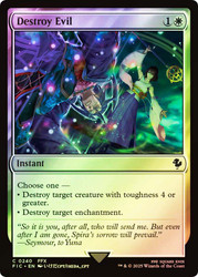 Destroy Evil (Surge Foil)\nFINAL FANTASY Commander - Alternate Foil\nSingle\nMagic The Gathering