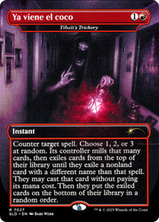 Tibalt's Trickery (Ya viene el coco) (Secret Lair) (Borderless)\nPromo: General\nSingle\nMagic The Gathering