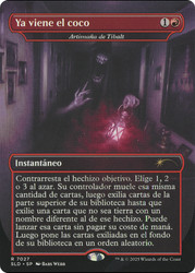 Tibalt's Trickery (Ya viene el coco) (Secret Lair) (Borderless)\nPromo: General - Spanish\nSingle\nMagic The Gathering