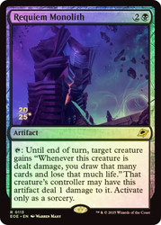 Requiem Monolith (Prerelease) (Edge of Eternities)\nPromo: Date Stamped\nSingle\nMagic The Gathering