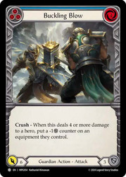 Buckling Blow (Blue)
Mastery Pack Guardian
Single
Flesh and Blood