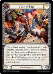 Clash of Legs
Mastery Pack Guardian
Single
Flesh and Blood