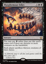 Blasphemous Edict (Promo Pack) (Foundations)\nPromo: Planeswalker Stamped\nSingle\nMagic The Gathering