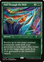 Pull Through the Weft (Promo Pack) (Edge of Eternities)\nPromo: General\nSingle\nMagic The Gathering
