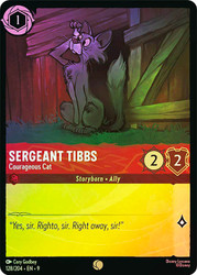 Sergeant Tibbs - Courageous Cat
Fabled
Single
Lorcana