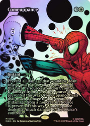 Comeuppance (Borderless)\nMarvel Universe\nSingle\nMagic The Gathering