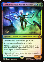Doctor Octopus, Master Planner (Prerelease) (Marvel's Spider-Man)\nPromo: Date Stamped\nSingle\nMagic The Gathering