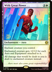 With Great Power . . . (Prerelease) (Marvel's Spider-Man)\nPromo: Date Stamped\nSingle\nMagic The Gathering
