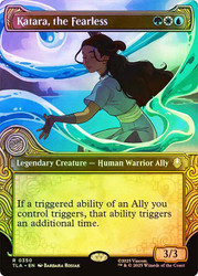 Katara, the Fearless (Showcase)\nAvatar: The Last Airbender - Variants\nSingle\nMagic The Gathering