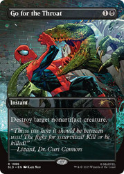 Go for the Throat (Marvel) (Secret Lair) (Borderless)\nPromo: General\nSingle\nMagic The Gathering