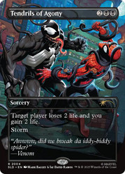 Tendrils of Agony (Marvel) (Secret Lair) (#2004) (Borderless)\nPromo: General\nSingle\nMagic The Gathering