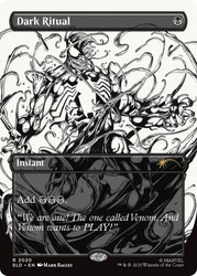 Dark Ritual (Marvel) (Secret Lair) (#2020) (Borderless)\nPromo: General\nSingle\nMagic The Gathering