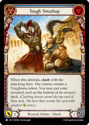 Tough Smashup (Blue)
Super Slam
Single
Flesh and Blood