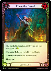 Prime the Crowd (Red)
Super Slam
Single
Flesh and Blood